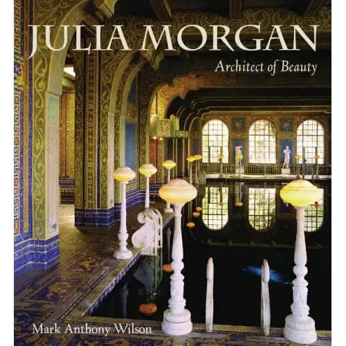 Julia Morgan (Pb): Architect of Beauty
