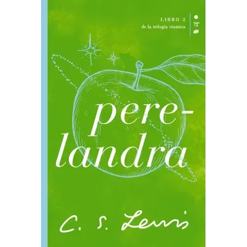 Perelandra: Libro 2 de la Trilogía Cósmica