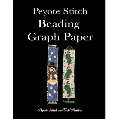 Peyote Stitch Beading Graph Paper Peyote Stitch And Grid Pattern: Beading Grid Paper For Small Projects