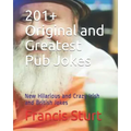 201+ Original and Greatest Pub Jokes: New Hilarious and Crazy Irish and British Jokes