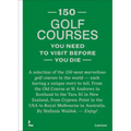 150 Golf Courses You Need to Visit Before You Die
