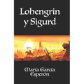 Lohengrin y Sigurd