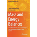 Mass and Energy Balances: Basic Principles for Calculation, Design, and Optimization of Macro/Nano Systems