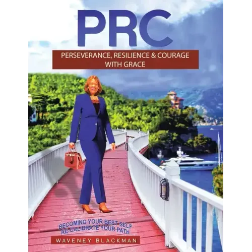 Prc: Perseverance, Resilience & Courage with Grace
