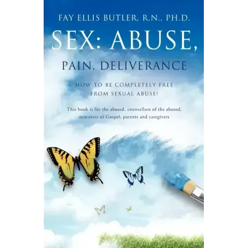 Sex: Abuse, Pain, Deliverance