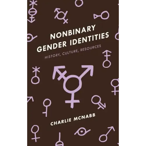 Nonbinary Gender Identities: History, Culture, Resources