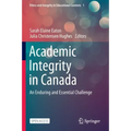 Academic Integrity in Canada: An Enduring and Essential Challenge