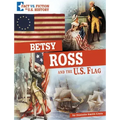 Betsy Ross and the U.S. Flag: Separating Fact from Fiction