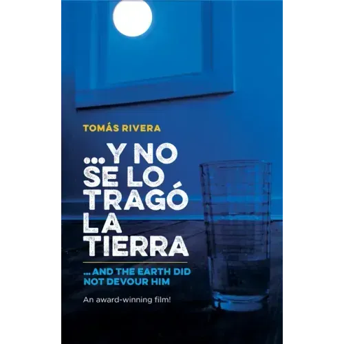Y No Se Lo Trago La Tierra / ...and the Earth Did Not Devour Him