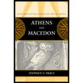 Athens and Macedon: Attic Letter-Cutters of 300 to 229 B.C. Volume 38