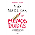 Màs Maduras, Menos Dudas / More Mature, Less Doubts