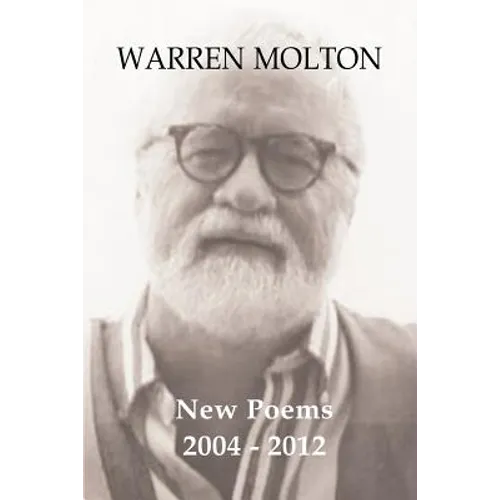Warren Molton New Poems 2004-2012
