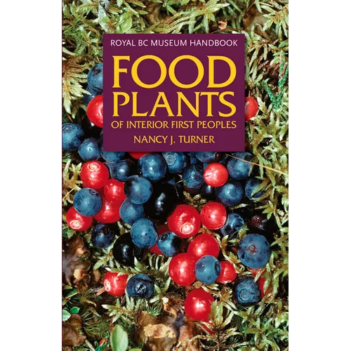 Food Plants of Interior First Peoples