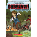 Sobreviví La Guerra de Independencia de Estados Unidos, 1776 (Graphix) (I Survived the American Revolution, 1776)