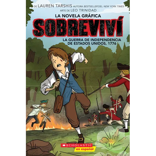 Sobreviví La Guerra de Independencia de Estados Unidos, 1776 (Graphix) (I Survived the American Revolution, 1776)