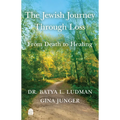 The Jewish Journey Through Loss: From Death to Healing