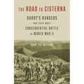 The Road to Cisterna: Darby's Rangers and Their Most Consequential Battle in World War II