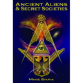 Ancient Aliens and Secret Societies