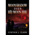 Moonshadow over Red Moon Hill