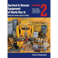 Survival & Rescue Equipment of World War II-Army Air Forces and U.S. Navy Vol.2