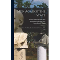 Men Against the State: The Expositors of Individualist Anarchism in America, 1827-1908