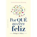 Por Qué No Eres Feliz