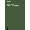 Krieg Und Geist: Das Mißtrauen in Den Geist ALS Ursache Unseres Miltärischen Versagens Zu Beginn Des Weltkrieges