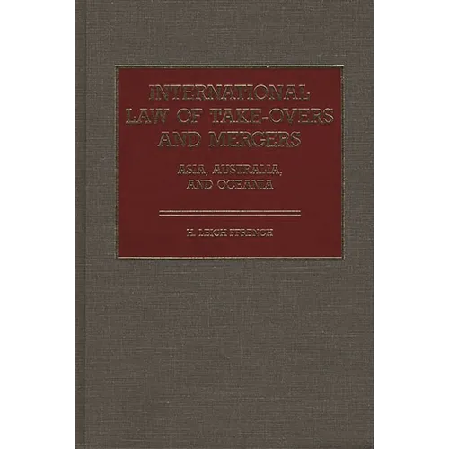 International Law of Take-Overs and Mergers: Asia, Australia, and Oceania
