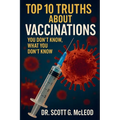 Top 10 Truths About Vaccinations: You Don't Know, What You Don't Know.