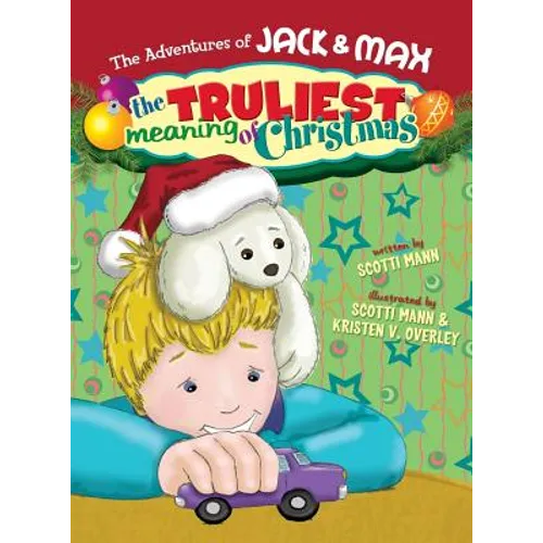 The Adventures of Jack & Max: The Truliest Meaning of Christmas