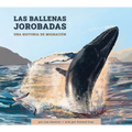 Las Ballenas Jorobadas: Una Historia de Migración: Spanish Edition