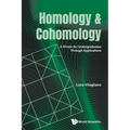Homology and Cohomology: A Primer for Undergraduates Through Applications