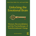 Unlocking the Emotional Brain: Memory Reconsolidation and the Psychotherapy of Transformational Change