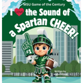 I Love the Sound of a Spartan Cheer!: MSU Game of the Century