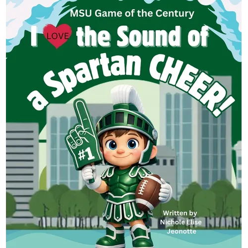 I Love the Sound of a Spartan Cheer!: MSU Game of the Century