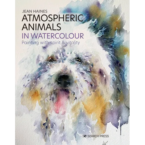 Atmospheric Animals in Watercolour: Painting with Spirit & Vitality