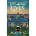 Reclaiming Lives, third edition: Pursuing Justice for Six Innocent Men