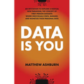 Data IS You