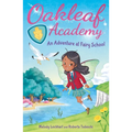 Oakleaf Academy: An Adventure at Fairy School