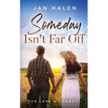 Someday Isn't Far Off