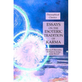 Essays on the Esoteric Tradition of Karma: Theosophical Classics
