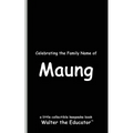 Celebrating the Family Name of Maung