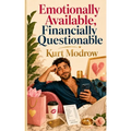Emotionally Available, Financially Questionable