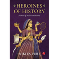 Heroines of History: Stories of India's Princesses