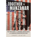 Together in Manzanar: The True Story of a Japanese Jewish Family in an American Concentration Camp