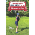 The Best Ever Brief History of the Boston Red Sox