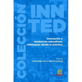 Innovación y tendencias educativas: reflexiones desde la práctica