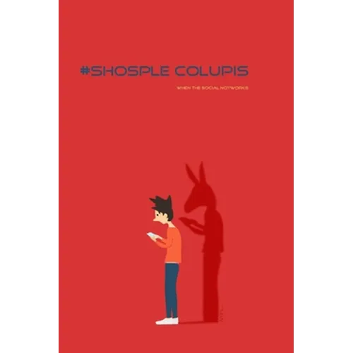 Shosple Colupis: When Social Notworks