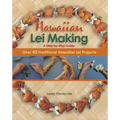 Hawaiian Lei Making: A Step-By-Step Guide