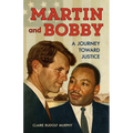 Martin and Bobby: A Journey Toward Justice